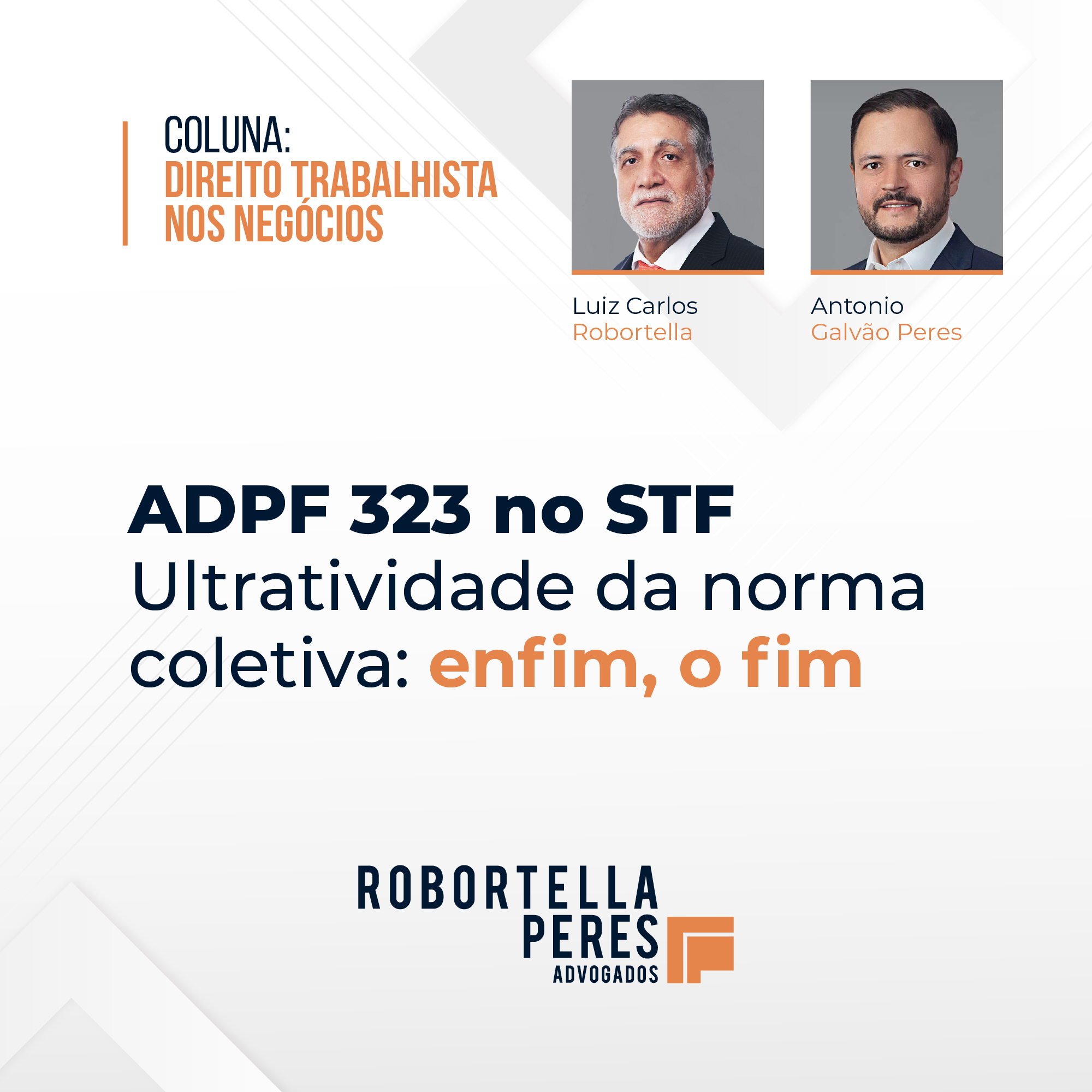ADPF 323 no STF – Ultratividade da norma coletiva: enfim, o fim