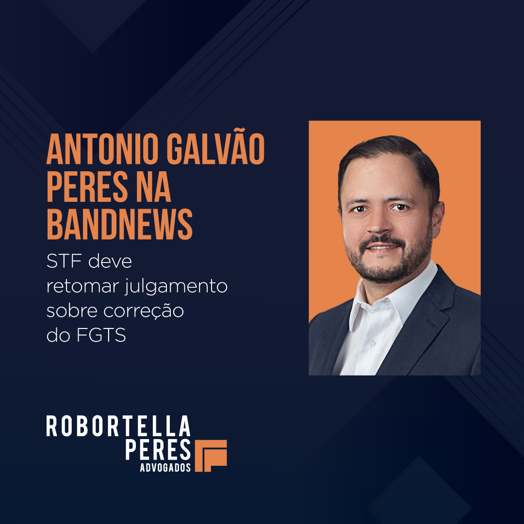 Antonio Galvão Peres na BandNews | STF deve retomar julgamento sobre correção do FGTS