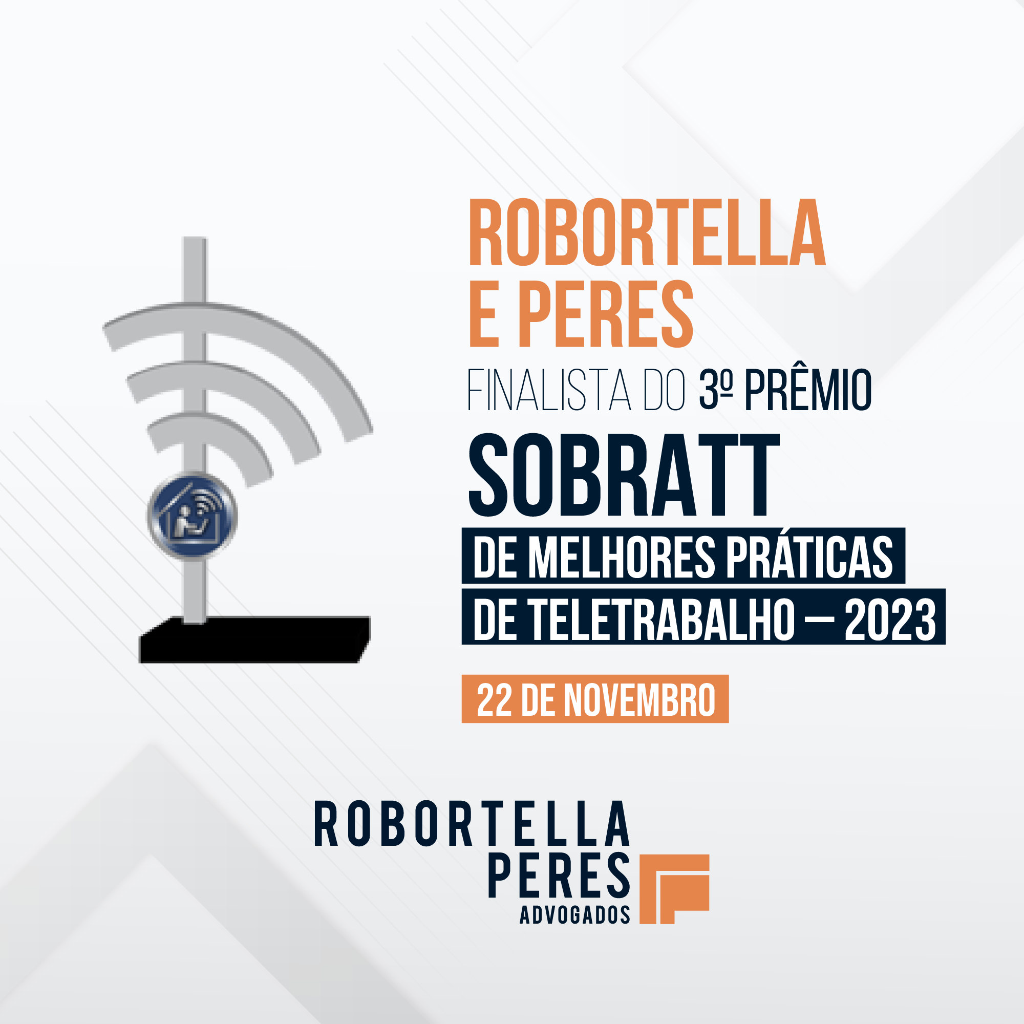 Robortella e Peres é finalista do 3º Prêmio SOBRATT de Melhores Práticas de Teletrabalho 2023