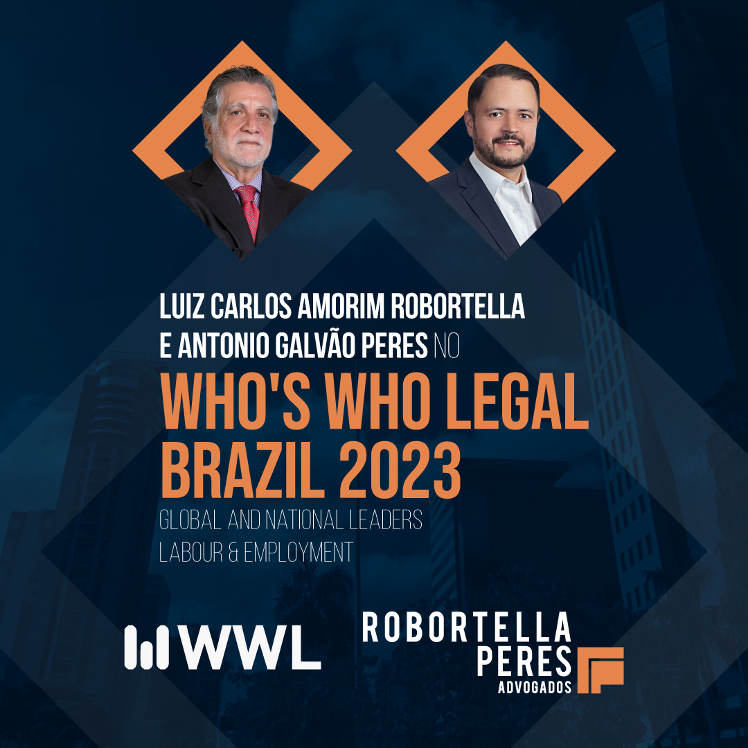 LUIZ CARLOS AMORIM ROBORTELLA E ANTONIO GALVÃO PERES NO WHO’S WHO LEGAL BRAZIL 2023
